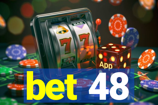 bet 48